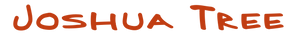Text 'JOSHUA TREE' in red handwritten style on a white background